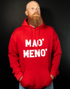 Mao' Meno' Hoodies