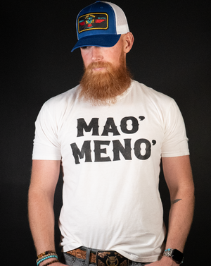 Mao' Meno' T-Shirt